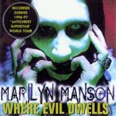 Marilyn Manson : Where Evil Dwells